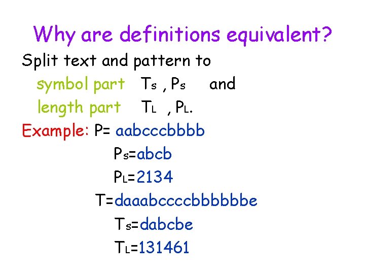 Why are definitions equivalent? Split text and pattern to symbol part Ts , Ps