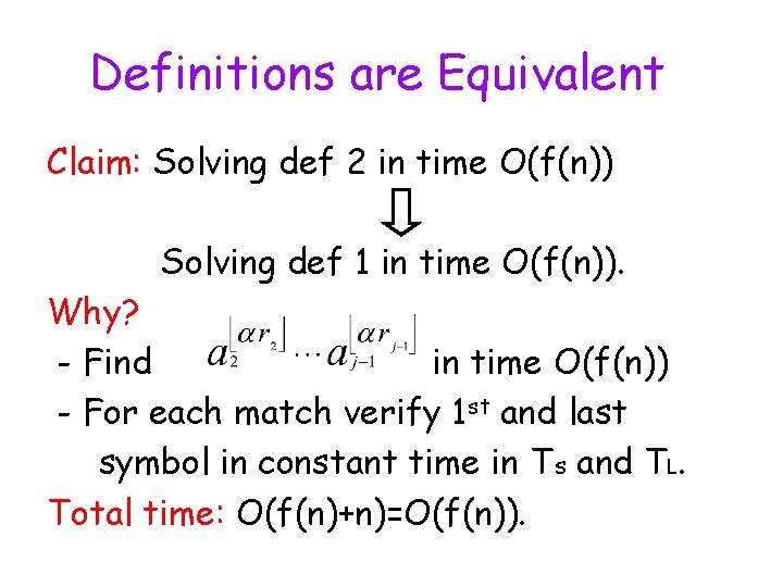 Definitions are Equivalent Claim: Solving def 2 in time O(f(n)) Solving def 1 in