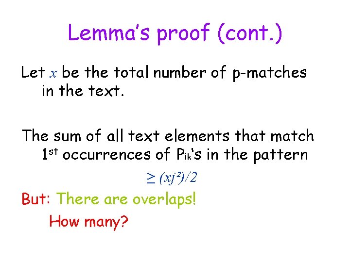 Lemma’s proof (cont. ) Let x be the total number of p-matches in the