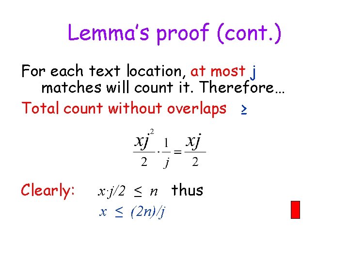 Lemma’s proof (cont. ) For each text location, at most j matches will count