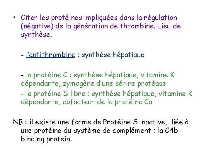  • Citer les protéines impliquées dans la régulation (négative) de la génération de