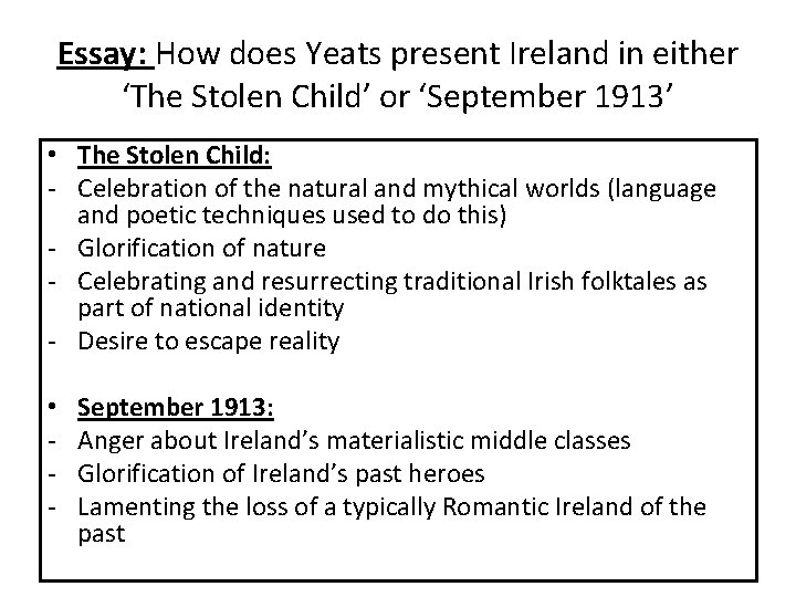 Essay: How does Yeats present Ireland in either ‘The Stolen Child’ or ‘September 1913’