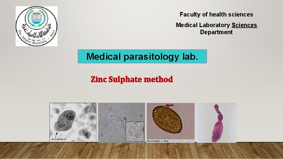 Faculty of health sciences Medical Laboratory Sciences Department Medical parasitology lab. Zinc Sulphate method