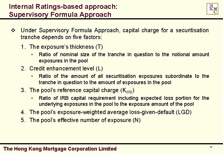 Internal Ratings-based approach: Supervisory Formula Approach v Under Supervisory Formula Approach, capital charge for