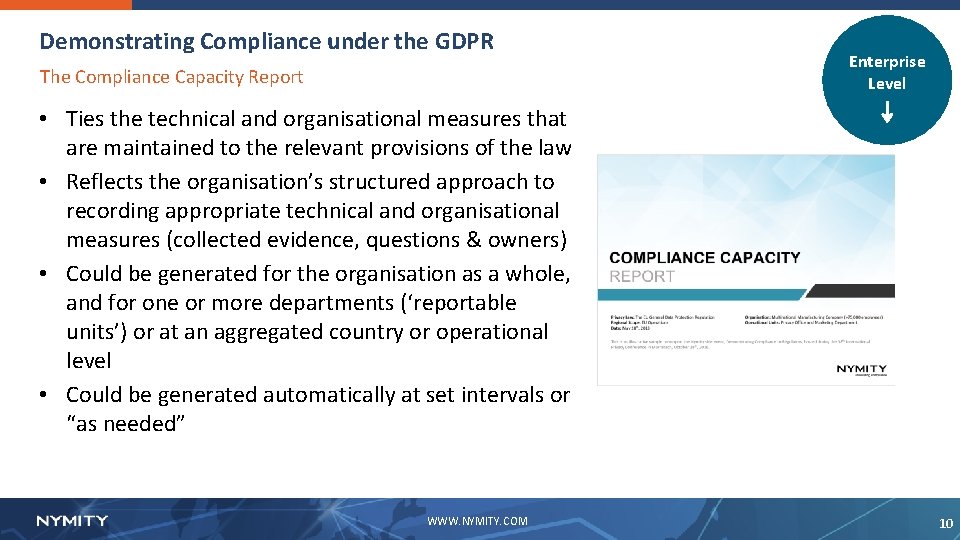 Demonstrating Compliance under the GDPR The Compliance Capacity Report • Ties the technical and