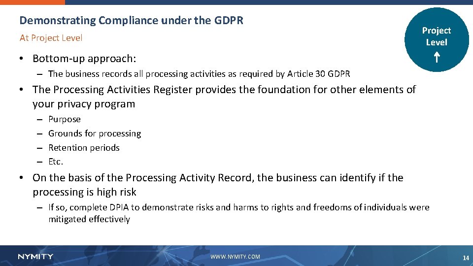 Demonstrating Compliance under the GDPR At Project Level ⇡ • Bottom-up approach: – The