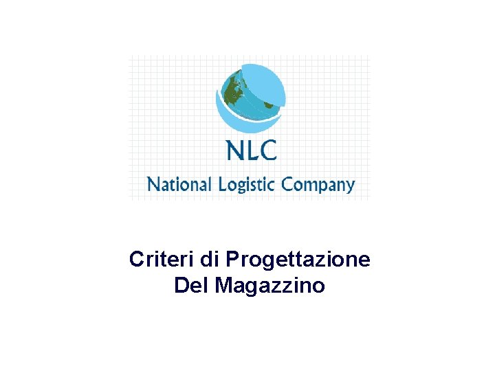 Criteri di Progettazione Del Magazzino 