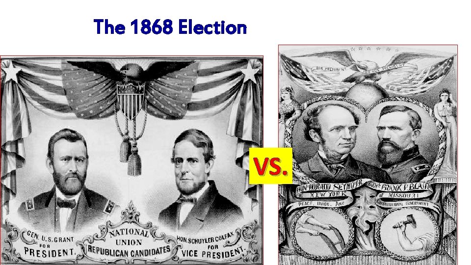 The 1868 Election VS. 