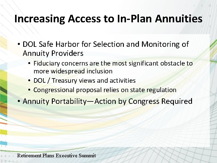 Increasing Access to In-Plan Annuities • DOL Safe Harbor for Selection and Monitoring of