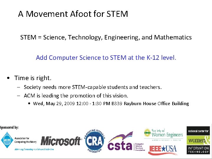 A Movement Afoot for STEM = Science, Technology, Engineering, and Mathematics Add Computer Science