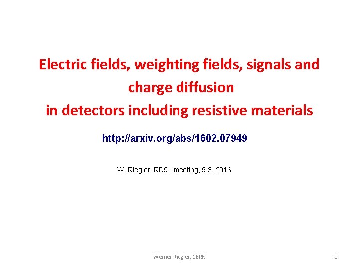 Electric fields, weighting fields, signals and charge diffusion in detectors including resistive materials http:
