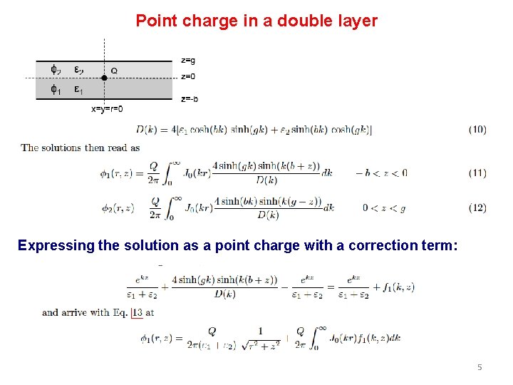 Point charge in a double layer Expressing the solution as a point charge with