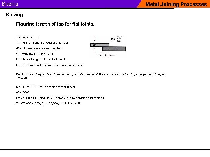 Brazing Metal Joining Processes Brazing Figuring length of lap for flat joints. X =