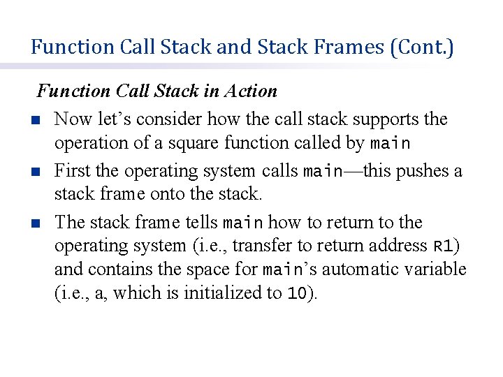 Function Call Stack and Stack Frames (Cont. ) Function Call Stack in Action n