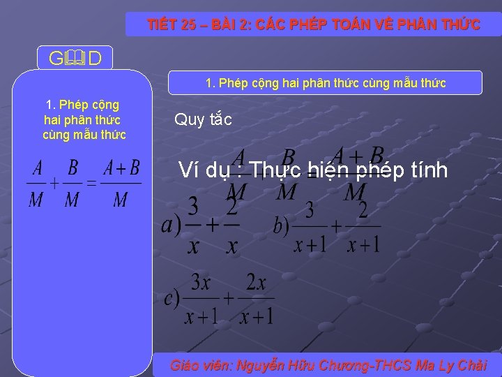 TIẾT 25 – BÀI 2: CÁC PHÉP TOÁN VỀ PH N THỨC G D