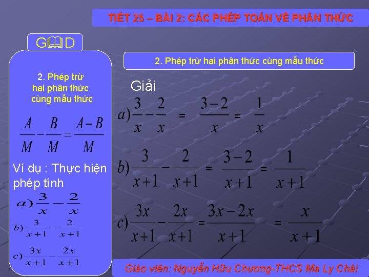 TIẾT 25 – BÀI 2: CÁC PHÉP TOÁN VỀ PH N THỨC G D