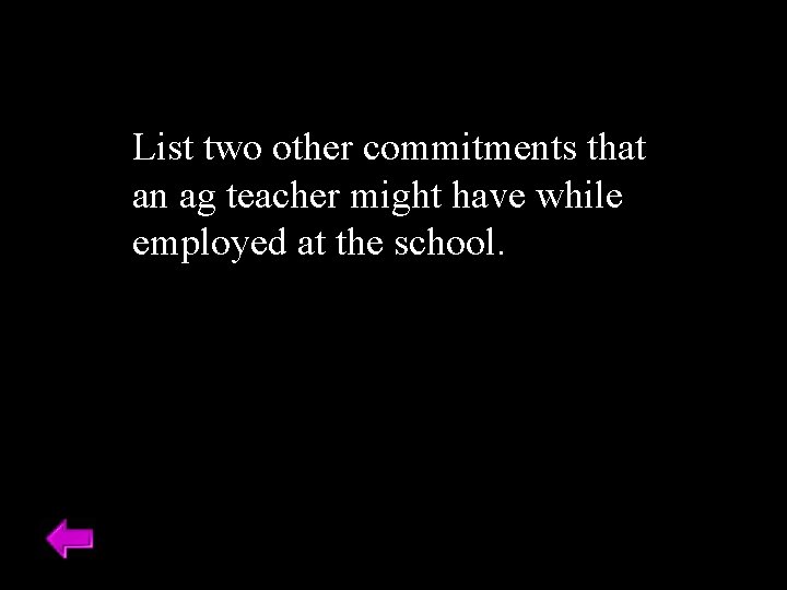 List two other commitments that an ag teacher might have while employed at the