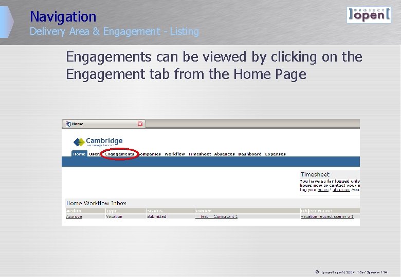 Navigation Delivery Area & Engagement - Listing Engagements can be viewed by clicking on Navigation Delivery Area & Engagement - Listing Engagements can be viewed by clicking on