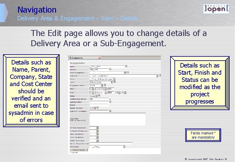 Navigation Delivery Area & Engagement – View – Details The Edit page allows you Navigation Delivery Area & Engagement – View – Details The Edit page allows you