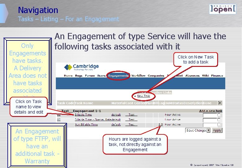Navigation Tasks – Listing – For an Engagement Only Engagements have tasks. A Delivery Navigation Tasks – Listing – For an Engagement Only Engagements have tasks. A Delivery