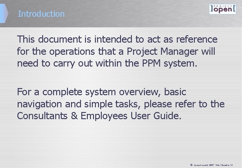 Introduction This document is intended to act as reference for the operations that a Introduction This document is intended to act as reference for the operations that a