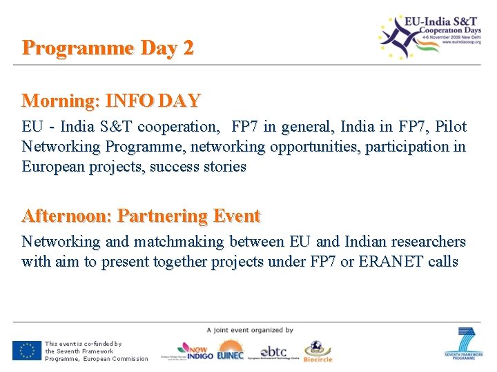 Programme Day 2 Morning: INFO DAY EU - India S&T cooperation, FP 7 in