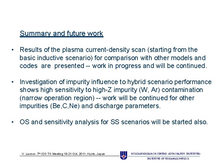 Summary and future work • Results of the plasma current-density scan (starting from the