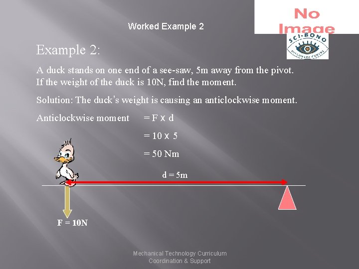 Worked Example 2: A duck stands on one end of a see-saw, 5 m