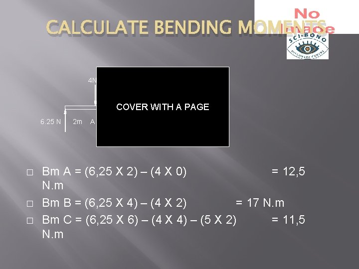 CALCULATE BENDING MOMENTS 4 N 5 N 3 N COVER WITH A PAGE 6.