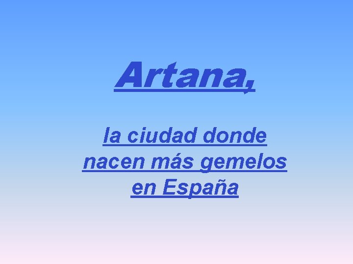 Artana, la ciudad donde nacen más gemelos en España 