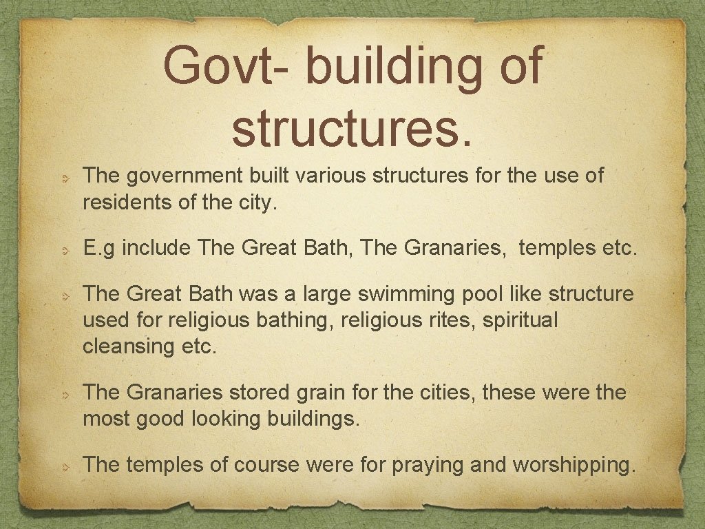Govt- building of structures. The government built various structures for the use of residents