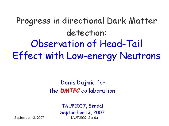 Progress in directional Dark Matter detection: Observation of Head-Tail Effect with Low-energy Neutrons Denis