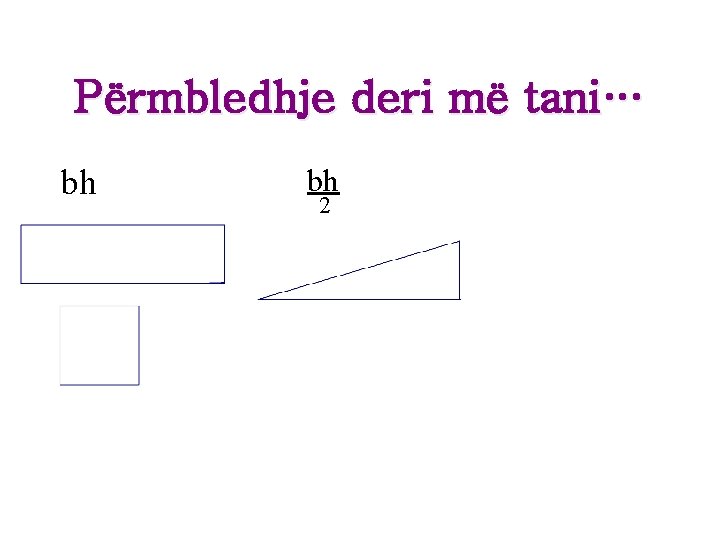 Përmbledhje deri më tani… bh bh 2 Përmbledhje deri më tani… bh bh 2