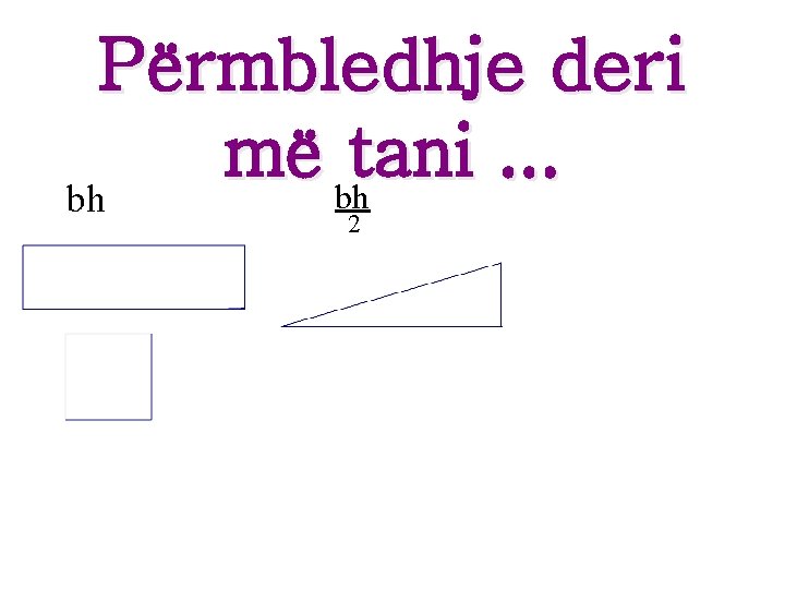 Përmbledhje deri më bhtani. . . bh 2 Përmbledhje deri më bhtani. . . bh 2