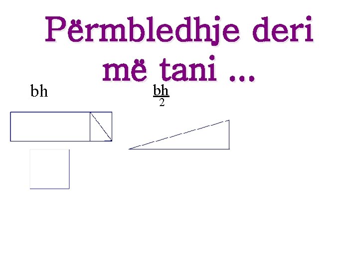 Përmbledhje deri më bhtani. . . bh 2 Përmbledhje deri më bhtani. . . bh 2