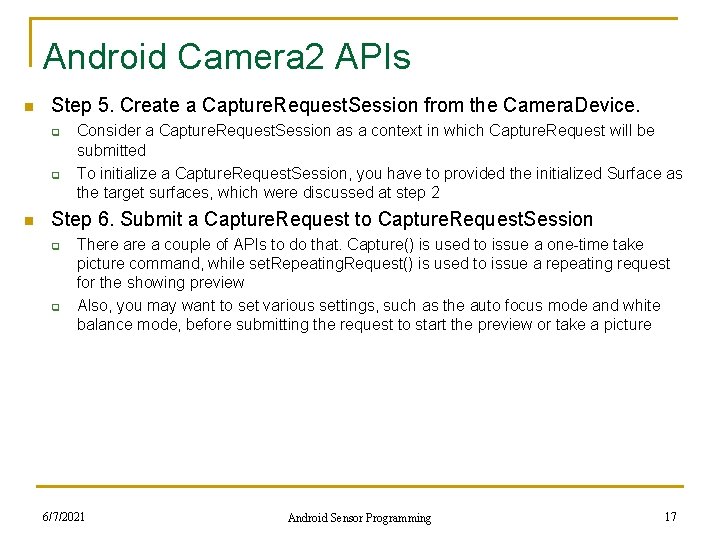 Android Camera 2 APIs n Step 5. Create a Capture. Request. Session from the