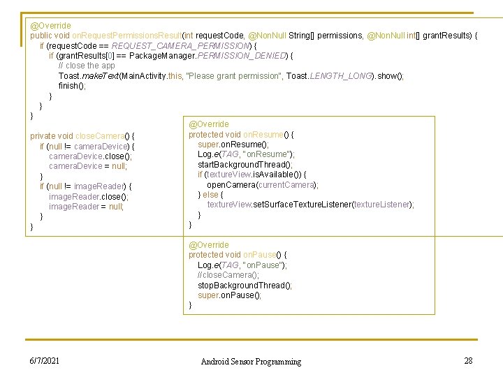 @Override public void on. Request. Permissions. Result(int request. Code, @Non. Null String[] permissions, @Non.