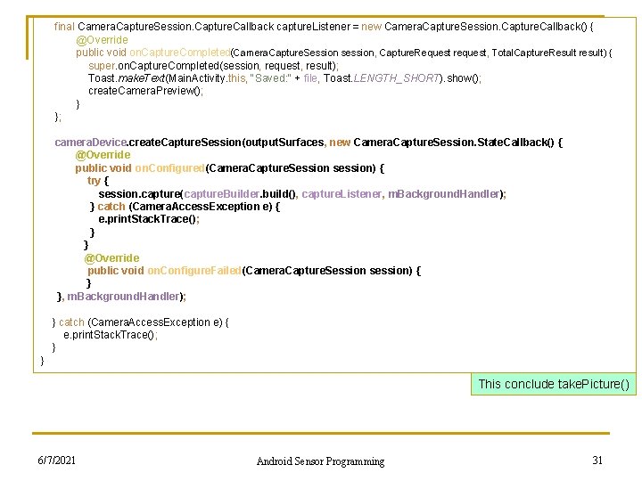 final Camera. Capture. Session. Capture. Callback capture. Listener = new Camera. Capture. Session. Capture.