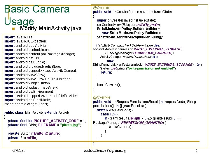 Basic Camera Usage n @Override public void on. Create(Bundle saved. Instance. State) { super.