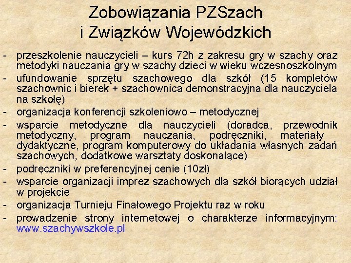 Zobowiązania PZSzach i Związków Wojewódzkich - przeszkolenie nauczycieli – kurs 72 h z zakresu