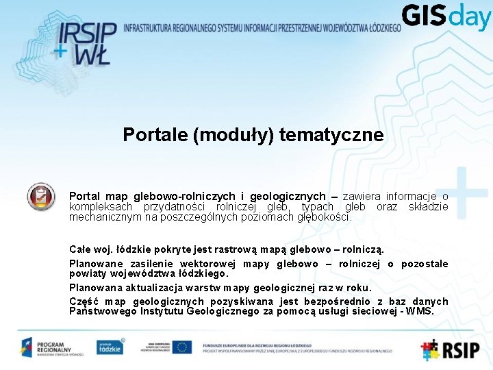 Portale (moduły) tematyczne Portal map glebowo-rolniczych i geologicznych – zawiera informacje o kompleksach przydatności