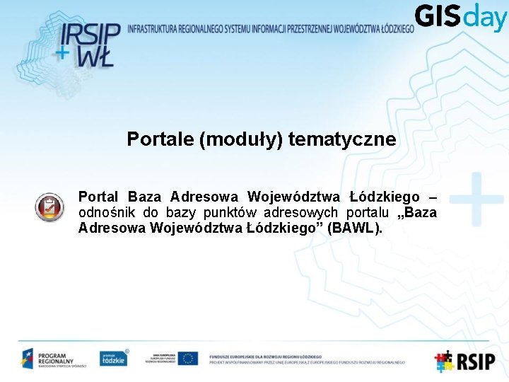 Portale (moduły) tematyczne Portal Baza Adresowa Województwa Łódzkiego – odnośnik do bazy punktów adresowych