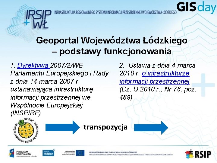 Geoportal Województwa Łódzkiego – podstawy funkcjonowania 1. Dyrektywa 2007/2/WE Parlamentu Europejskiego i Rady z