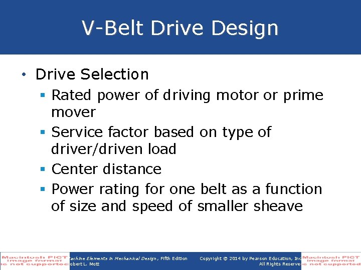 V-Belt Drive Design • Drive Selection § Rated power of driving motor or prime
