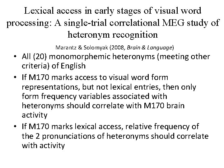 Lexical access in early stages of visual word processing: A single-trial correlational MEG study