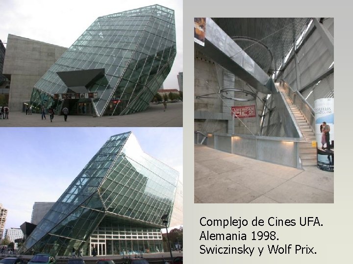 Complejo de Cines UFA. Alemania 1998. Swiczinsky y Wolf Prix. 