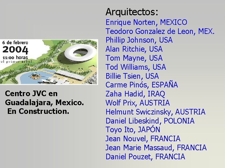 Arquitectos: Centro JVC en Guadalajara, Mexico. En Construction. Enrique Norten, MEXICO Teodoro Gonzalez de