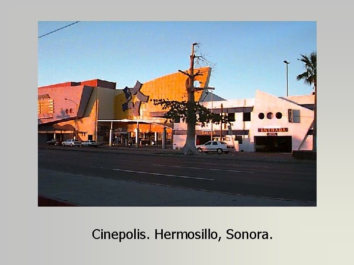 Cinepolis. Hermosillo, Sonora. 