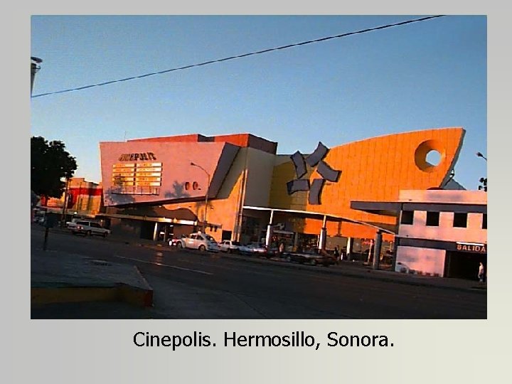 Cinepolis. Hermosillo, Sonora. 