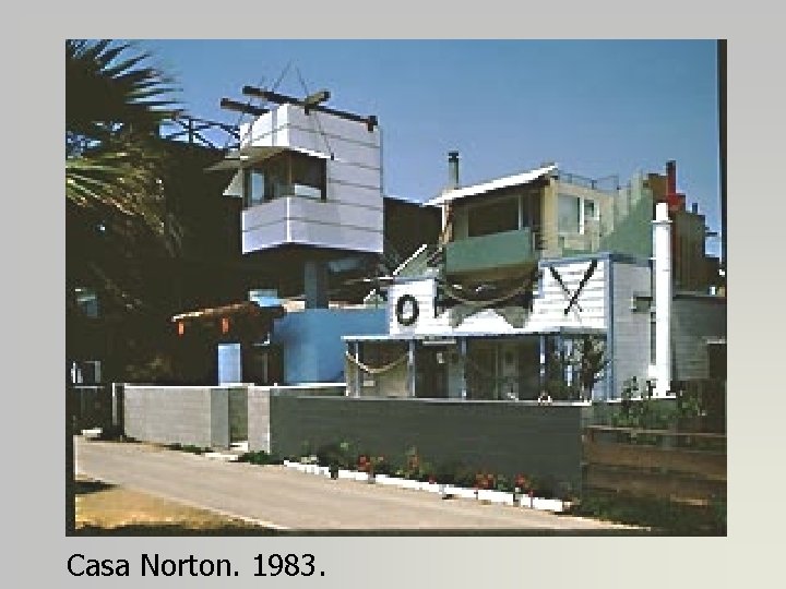 Casa Norton. 1983. 
